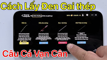 Cách lấy cần câu Đen Gai Thép trong câu cá vạn cân