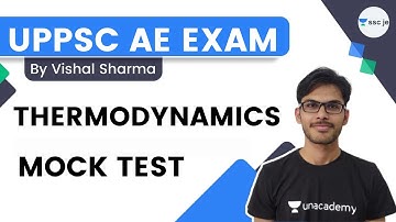 Thermodynamics | Mock Test | UPPSC AE Exams | Unacademy SSC JE | Vishal Sharma