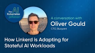How Linkerd is Adapting for Stateful AI Workloads