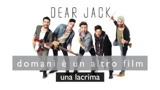 Watch Dear Jack Una Lacrima video