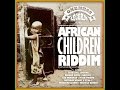 Various Artists - African Children Riddim (Oneness Records Presents) (Oneness Records) [Full Album]