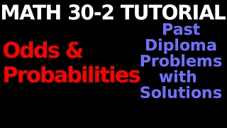 Math 30-2 : Odds & Probabilities (EXAM PREP) Content