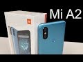 Xiaomi Mi A2, Обзор и мнение.