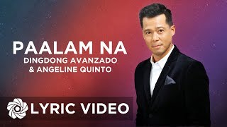 Paalam Na - Dingdong Avanzado feat. Angeline Quinto (Lyrics) chords