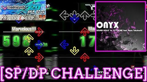 【DDR GP(A20 PLUS)】 ONYX / SOUND HOLIC Vs. ZYTOKINE feat. Nana Takahashi [SP/DP CHALLENGE] 譜面確認 Play