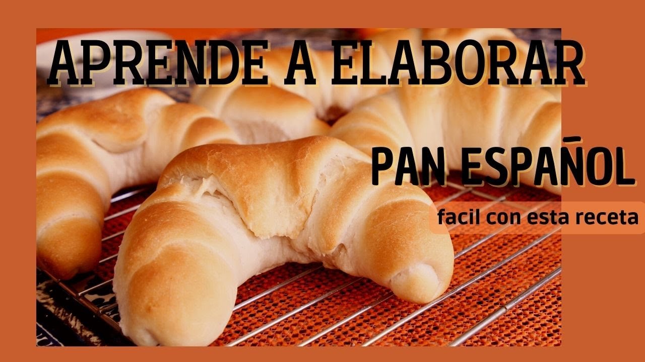 APRENDE A ELABORAR PAN ESPAÑOL CON ESTA SENCILLA RECETA YouTube