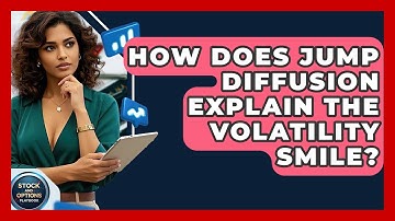 How Does Jump Diffusion Explain The Volatility Smile? - Stock and Options Playbook