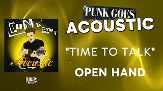 Open Hand - Time To Talk (Official Audio) - from Punk Goes Acoustic