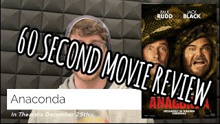 Anaconda 60 Second Movie Review