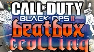 YOU ARE A FANBOY! - Beatbox Trolling #5 (BLACK OPS 2)
