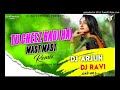 Tu chizz badi hai mast mast sambalpuri tadka dj arjun babu dj ravi hathiya chakradharpur