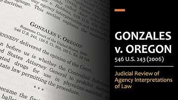 Gonzales v. Oregon -  The Limits of Auer Deference