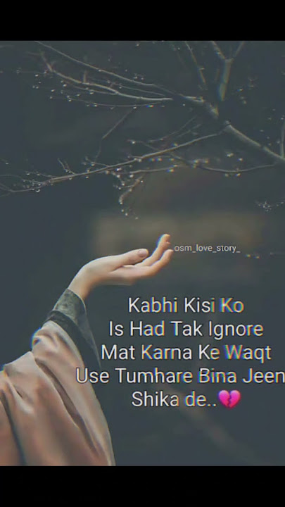 Kisi Ko is Had Tak Ignore | sad 😢 shyari true quotes status #shorts #whatsapp status