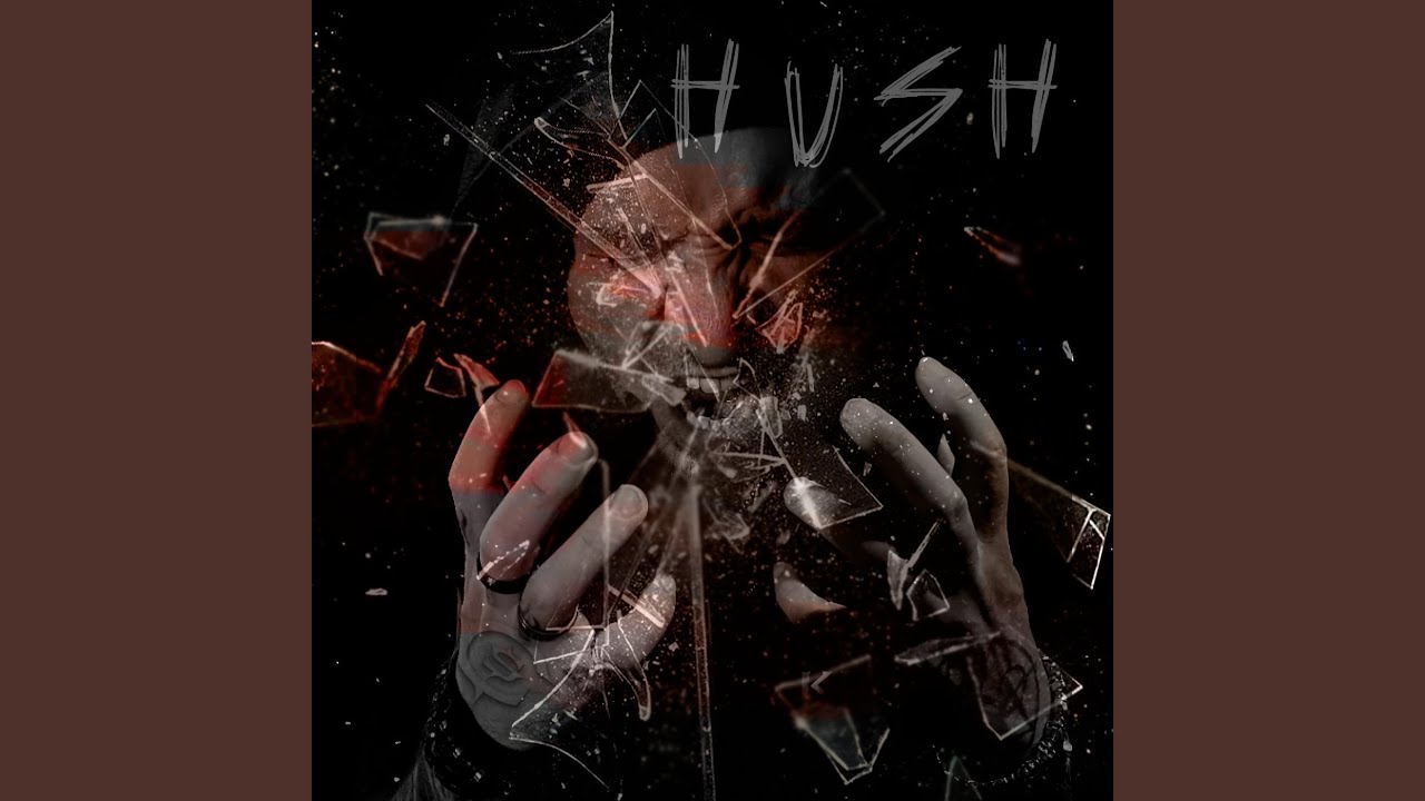 Hush