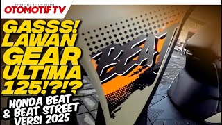 SIAP LAWAN GEAR ULTIMA 125..!!! INI DIA HONDA BeAT dan BeAT STREET VERSI 2025 l Otomotif TV