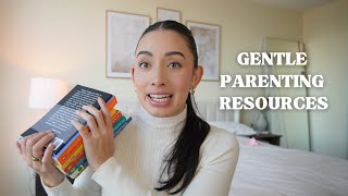 TOP RESOURCES | Gentle Parenting, Conscious Living, For New Parents