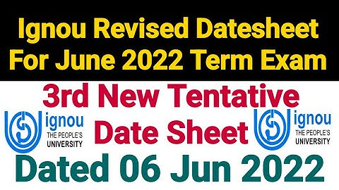 Ignou Revised Date Sheet For Jun 2022 Term End Exam | Dated 06 Jun 2022
