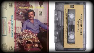 Selahattin Cesur - Gönül Yarası - Ciğerparem 1984