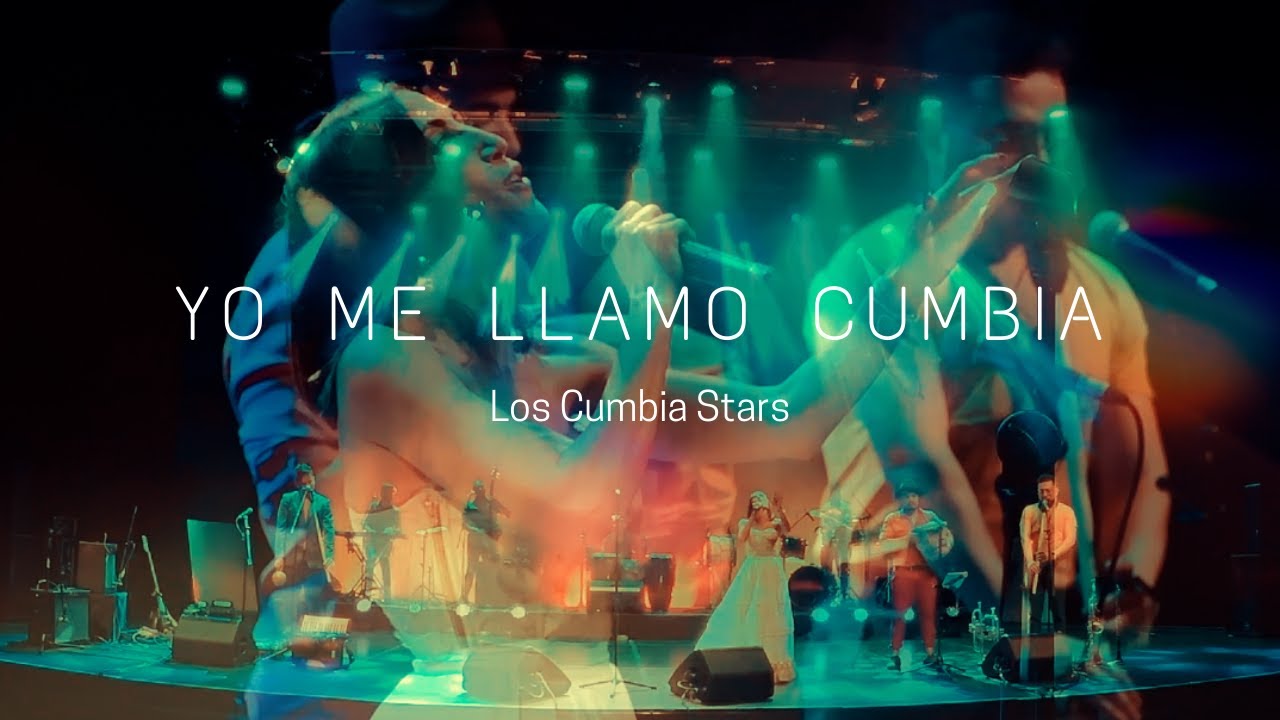 Yo Me Llamo Cumbia - Los Cumbia Stars