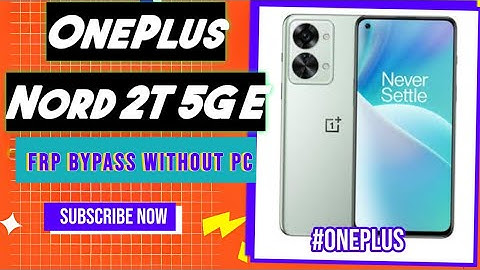 OnePlus Nord 2T (CPH2401) Gmail | Google Account Bypass