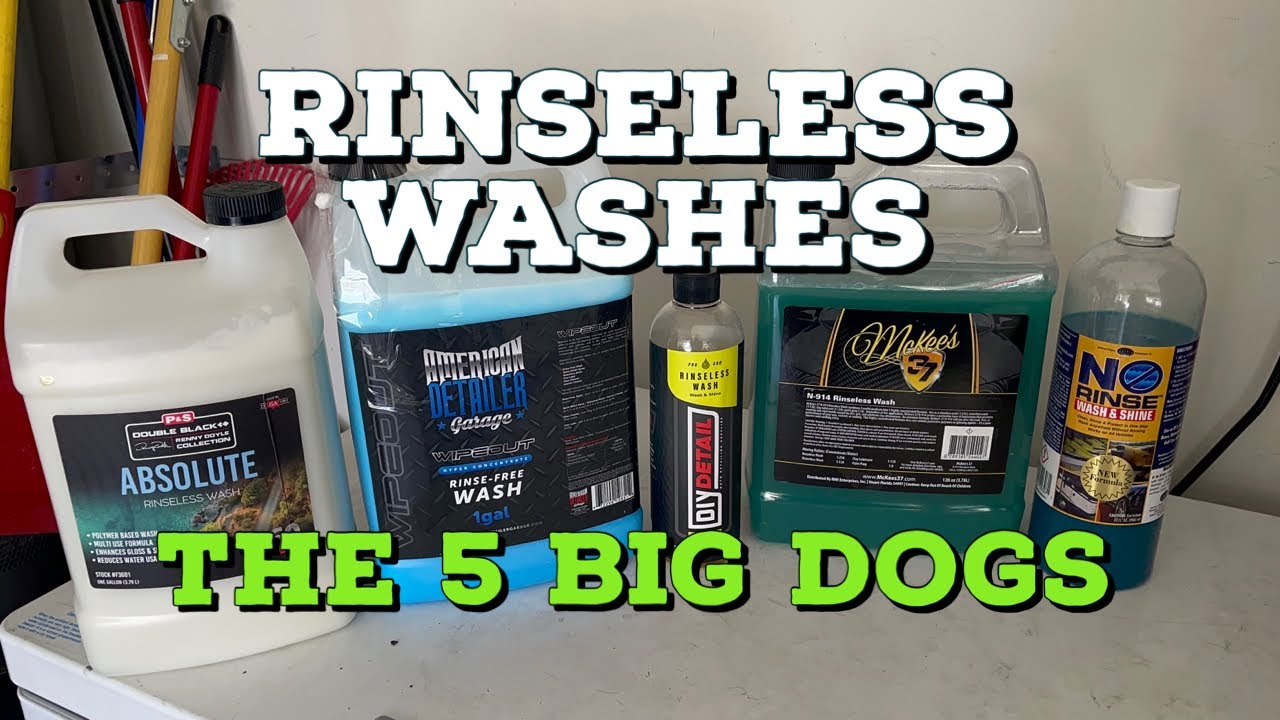 Rinseless Washes/ The 5 Big Dogs/ Auto Detailing/ Car Washing YouTube