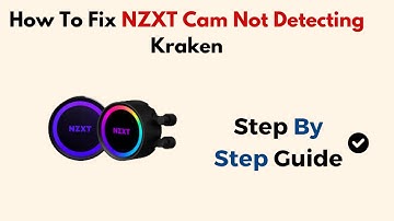 Fix NZXT CAM Not Detecting Kraken – USB Header, Driver, Firmware & Software Troubleshooting Guide