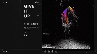 Watch Anix Give It Up video