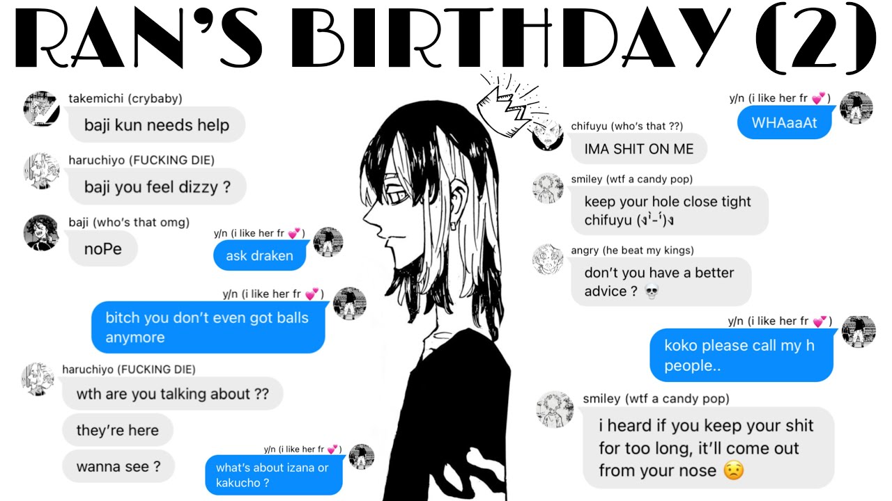 [tokyo revengers x y/n] special episode : ran’s birthday (2)