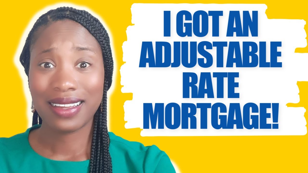 Adjustable Rate Mortgages My STORY PROS and CONS How to Lower