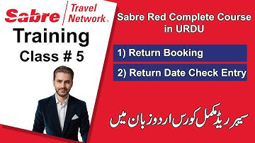 Sabre Red Training in Urdu | Class # 5 | How to Book Return Ticket in Sabre