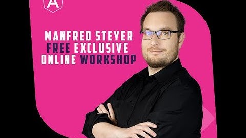 Manfred Steyer - Free Exclusive Online Workshop 10.05.2022