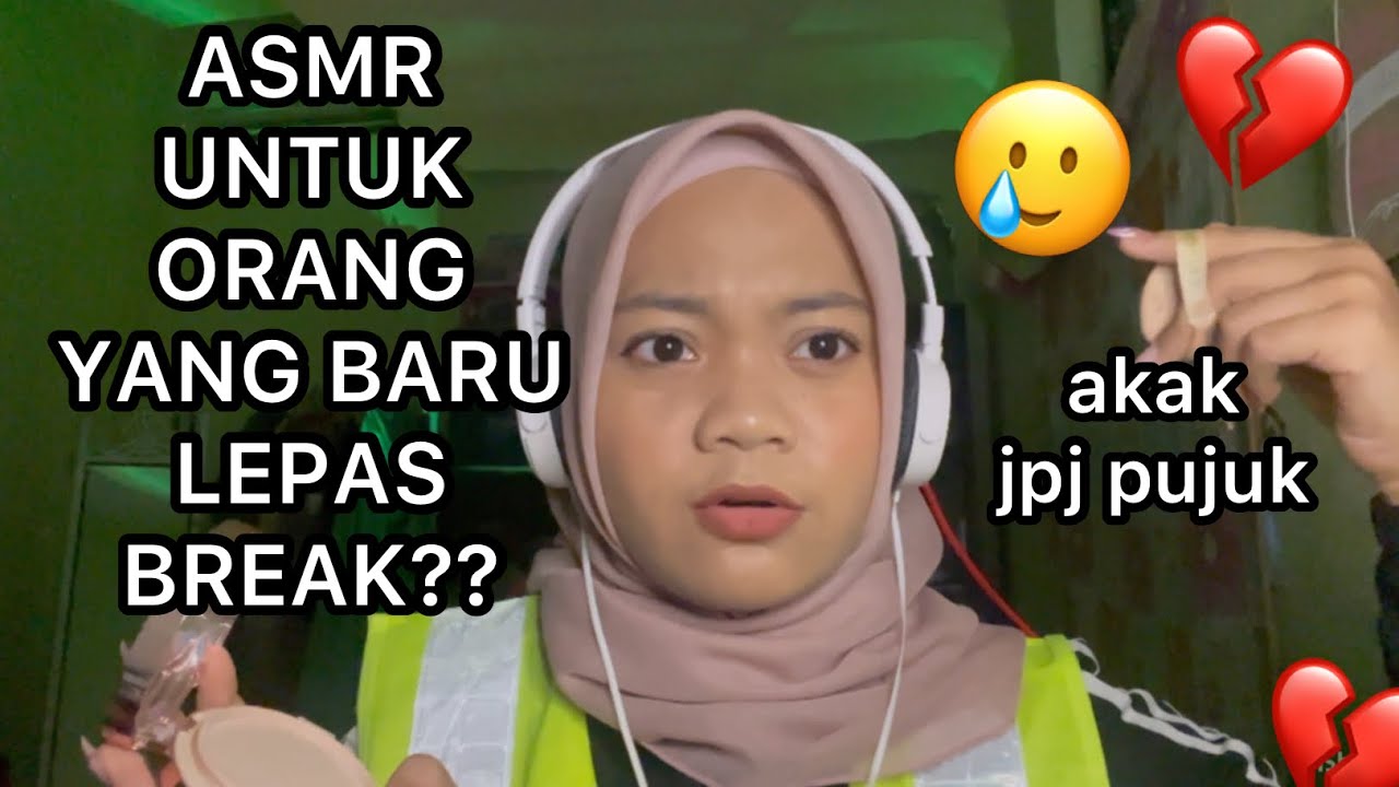 akak jpj pujuk korang nangis selepas breakup ASMR (malaysia) | personal attention,roleplay