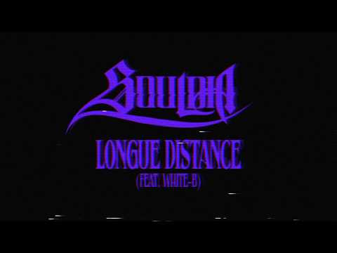 Souldia - Longue distance (feat. White-B) // Visualizer officiel
