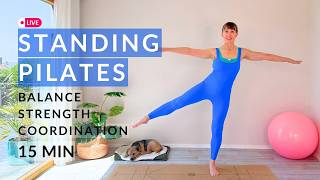 Standing Pilates for Balance, Strength & Coordination | 15 Minute Full Body Practice