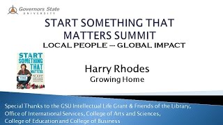 Start Something That Matters Summit -Harry Rhodes: Growing Home