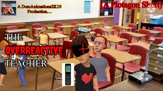 (A PLOTAGON SHORT) The Overreactive Teacher