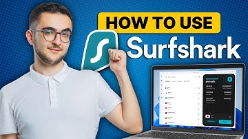 How to use Surfshark VPN: Complete Guide to All Advanced Features