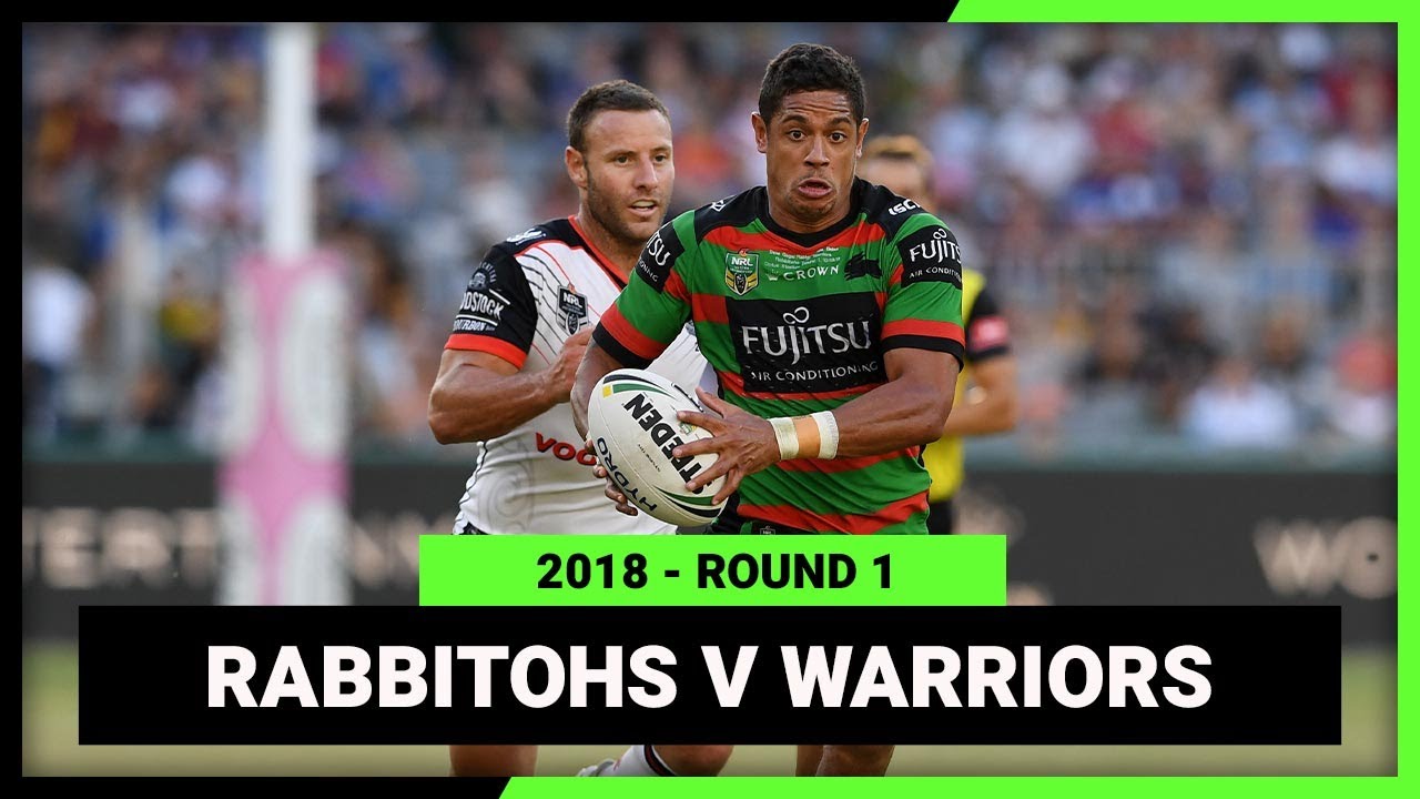 NRL 2018 | South Sydney Rabbitohs v New Zealand Warriors | Full Match ...