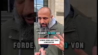 Syrer fordert mehr Geld vom Job Center für Sozialexperiment #weidel #linke #afd #grüne #cdu #spd