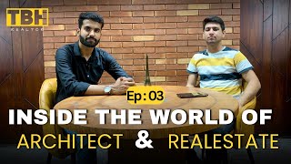 Inside the World of Architecture & Real Estate | TBH Talks