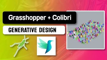 Generative Design with Grasshopper and Colibri