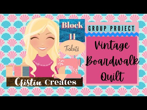Kimberbell Vintage Boardwalk Quilt - Block 11 Tickets - Group Project