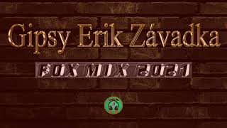 Video thumbnail of "Gipsy Erik Závadka - Fox Mix 2021"