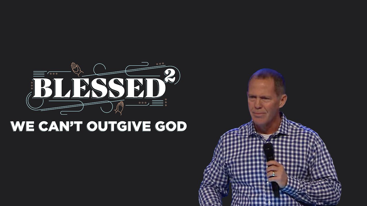 We Can't Outgive God - YouTube