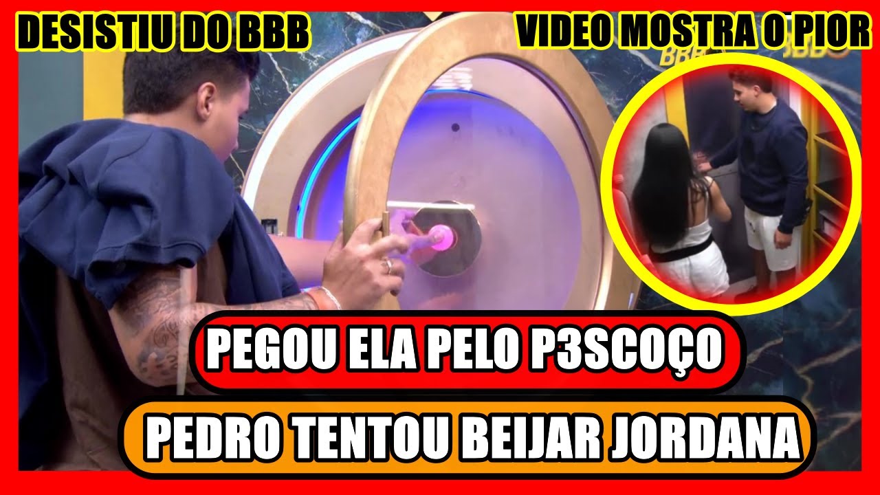 🔥ASS3EDIO! VIDEO REVELA O PIOR; PEGOU AS PEÇAS INTIMAS DELA;  PEDRO APERTOU O BOTÃO; BBB26