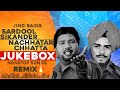 Sardool Sikander Nachhatar Chhatta Jukebox | Jind Bains Remix | New Punjabi Song Nonstop Songs 2024