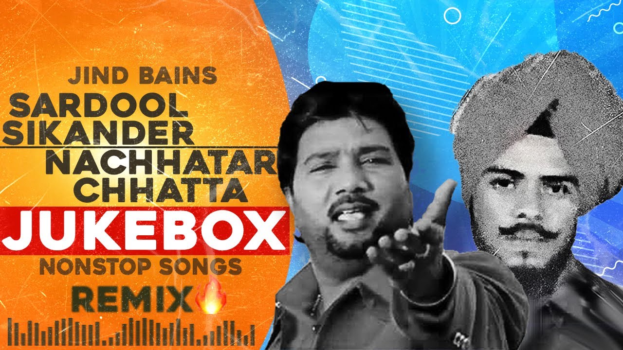 Sardool Sikander Nachhatar Chhatta Jukebox  Jind Bains Remix  New Punjabi Song Nonstop Songs 2024