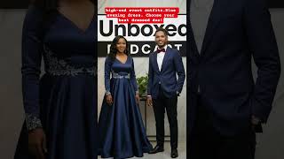 High-end event outfits. Blue evening dresses. Choose your best dressed duo.  #unboxedfashioninspo
