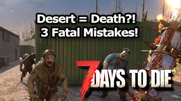 7 Days to Die Desert Survival! | 3 Brutal Deaths in the Wasteland (Part 12 Playthrough)