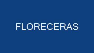 Video thumbnail of "FLORECERAS"